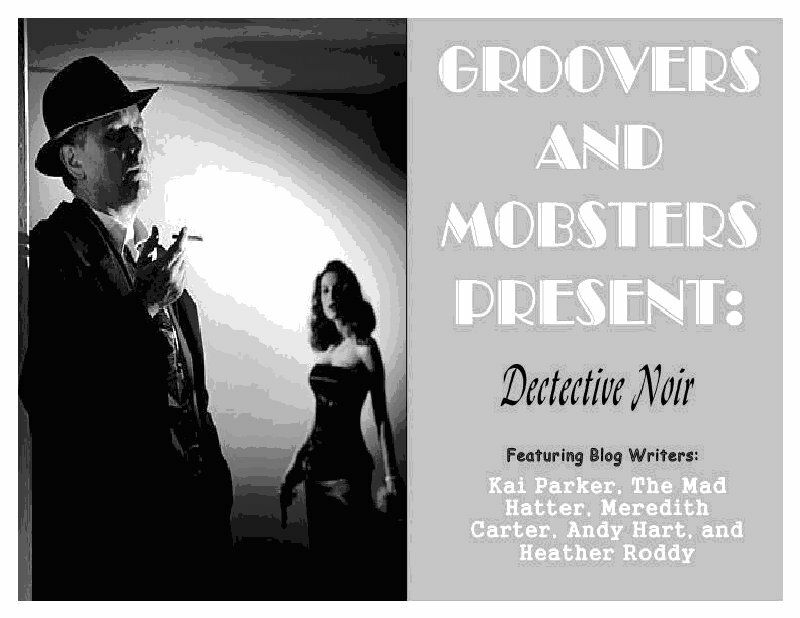 Groovers & Mobsters Present: Detective Noir